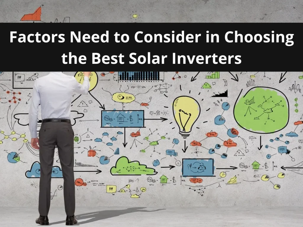 Factors Need to Consider in Choosing the Best Solar Inverters